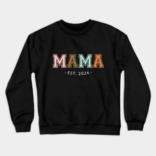 Mama Est 2024 Mothers Day Crewneck Sweatshirt